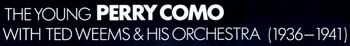 The Young Perry Como with Ted Weems & His Orchestra