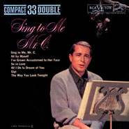Perry Como ~  Sing to Me Mr. C.