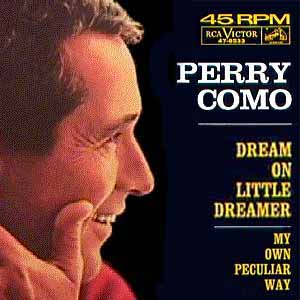 Dream On Little Dreamer / My Own Peculiar Way