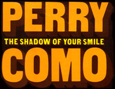The Shadow of Your Smile - Perry Como