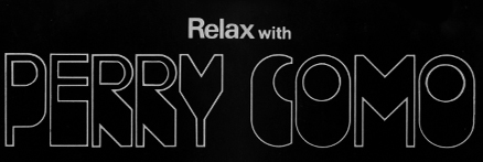 Relax with Perry Como