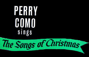 Perry Como Sings the Songs of Christmas