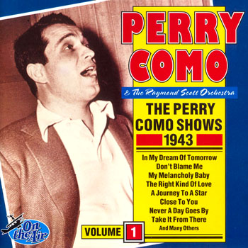 The Perry Como Shows 1943 ~ Volume 1