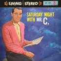Saturday Night With Mr. C. ~ LSP-1971