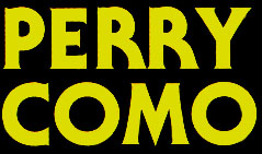 Perry Como ~ A Classic Collection