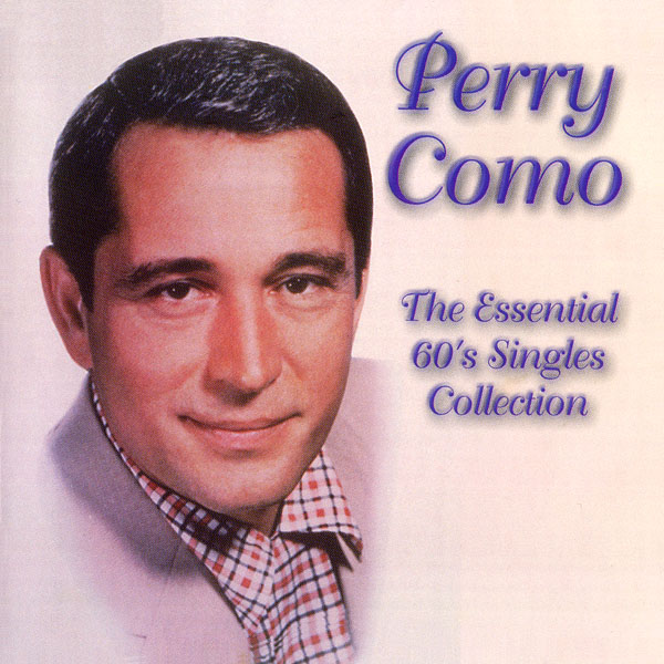 Perry Como ~ Essential 60s Singles Collection