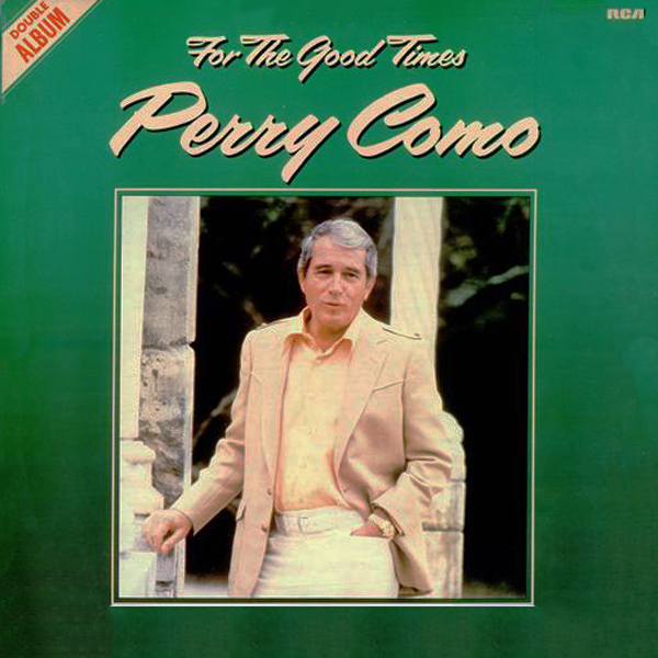 Perry Como - For the Good Times